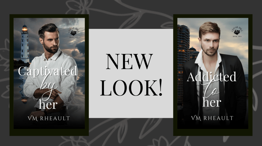 Graphic featuring the updated Cedar Hill duet covers. Captivated by Her appears on the left with a lighthouse and stormy sky background. Addicted to Her appears on the right with a city skyline background. Center text reads: “NEW LOOK!” on a light panel against a dark floral backdrop.