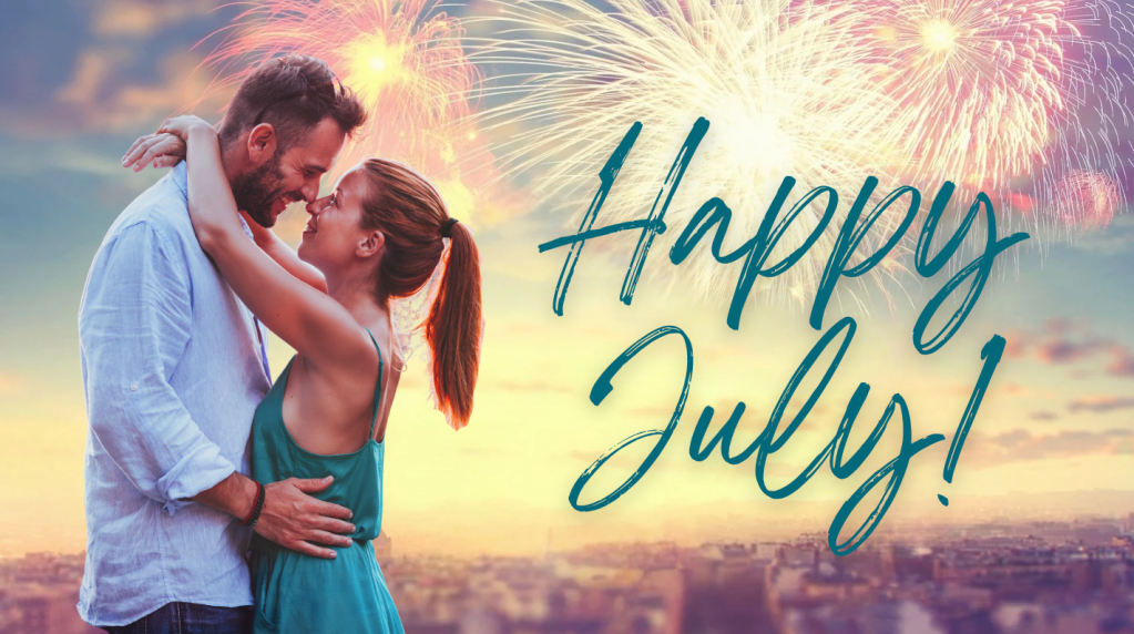 A happy couple embraces beneath bright fireworks bursting across a sunset sky. Decorative teal lettering reads "Happy July!" over a city skyline backdrop.